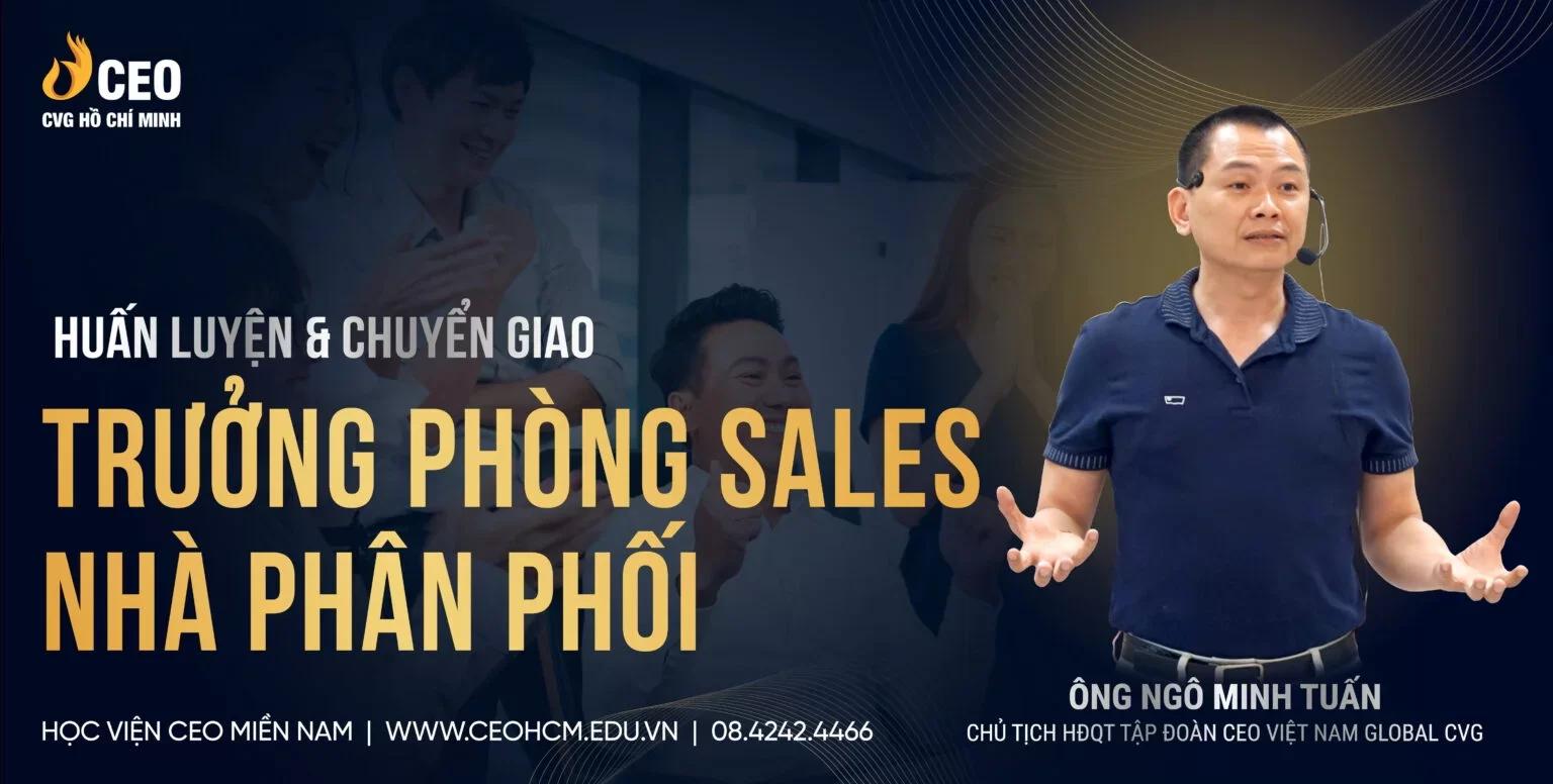 Trưởng phòng sale - Mô hình nhà phân phối - Học viện CEO Việt Nam - Ngô Minh Tuấn - Download Khoá Học